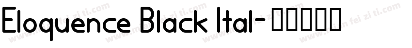 Eloquence Black Ital字体转换